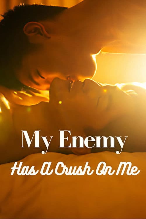 My Enemy Has a Crush on Me
